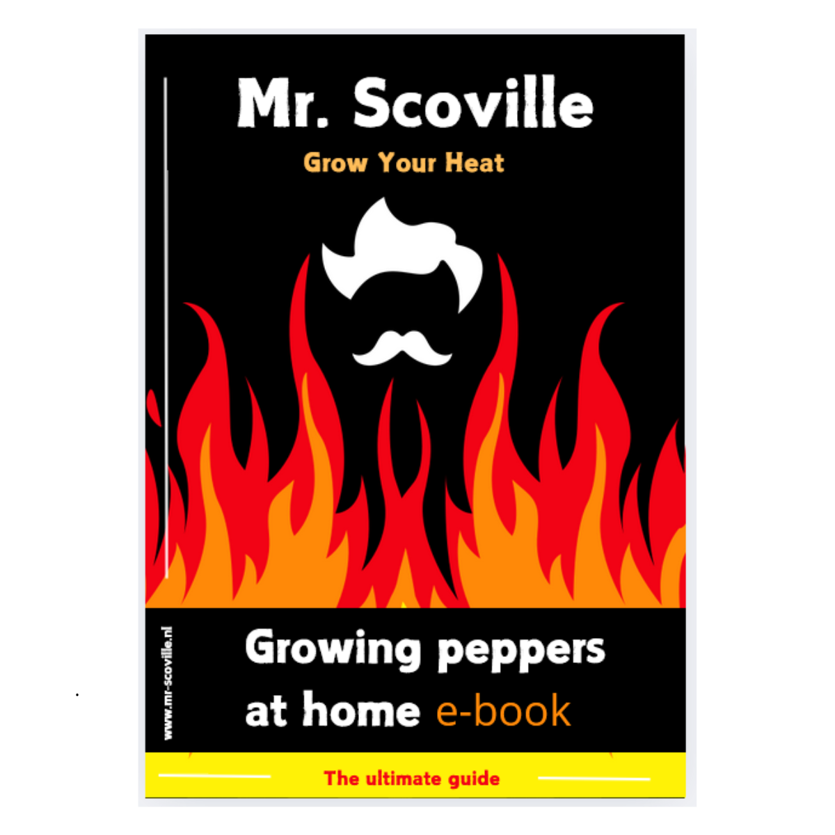 Grow Your Heat E-book: Everything you need to know about growing peppers at home